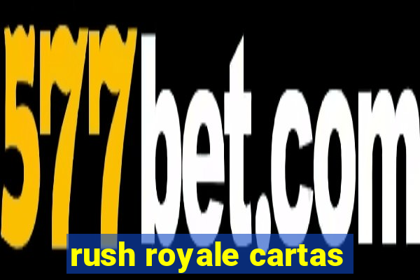 rush royale cartas